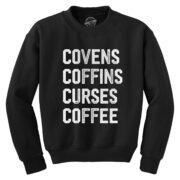 023_20covens_20coffins_20curses_20coffee_black_20crewneck.jpg
