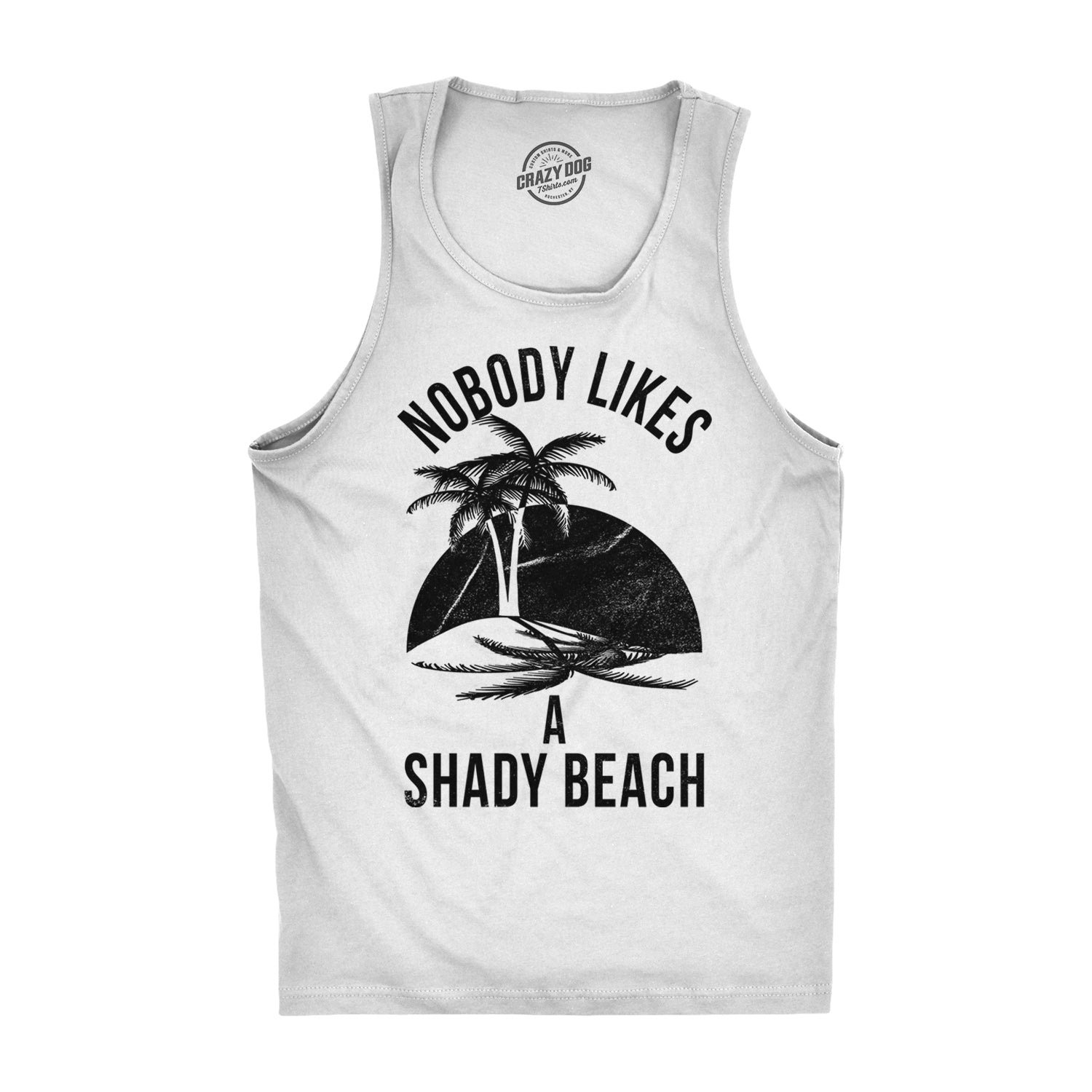 Buxtox Nobody Likes A Shady Beach Men's Tank Top